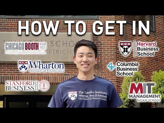 Tips For Getting Into Your DREAM MBA School! (From a Wharton and Columbia Admit)