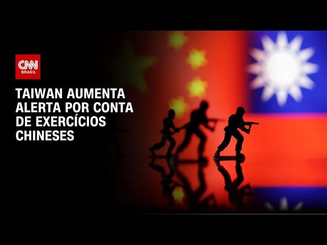 Taiwan aumenta alerta por conta de exercícios chineses | CNN NOVO DIA