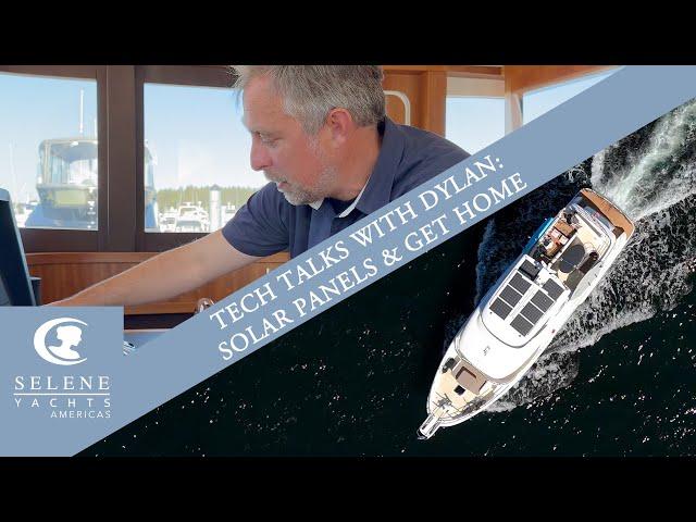 Selene Americas Tech Talk with Dylan - Solar, Get Home & More - Selene Ocean Explorer 60