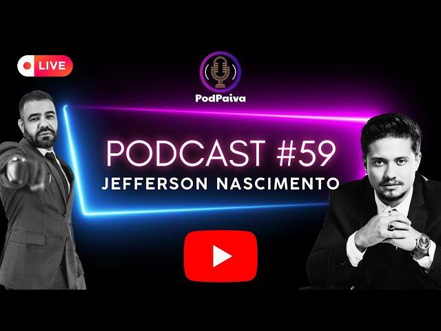 POD PAIVA - COM JEFERSON NASCIMENTO #59