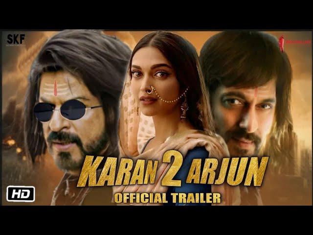 Karan Arjun 2 Official Trailer : Happening Soon | Salman Khan | Shahrukh Khan | Deepika Padukone