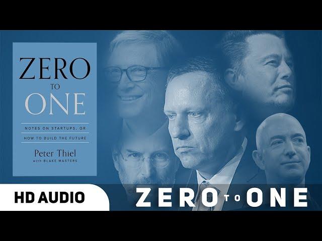 Zero to One: Notes on Startups, or How to Build the Future - By Peter Thiel