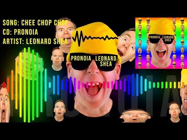 CHEE CHOP CHOP FROM THE CD PRONOIA BY LEONARD SHEA - LEONARD SHEA MUSIC