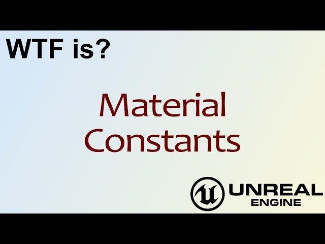 WTF Is? Material - Constant Nodes in Unreal Engine 4