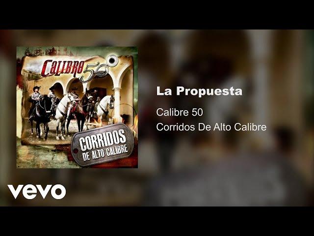 Calibre 50 - La Propuesta (Audio)