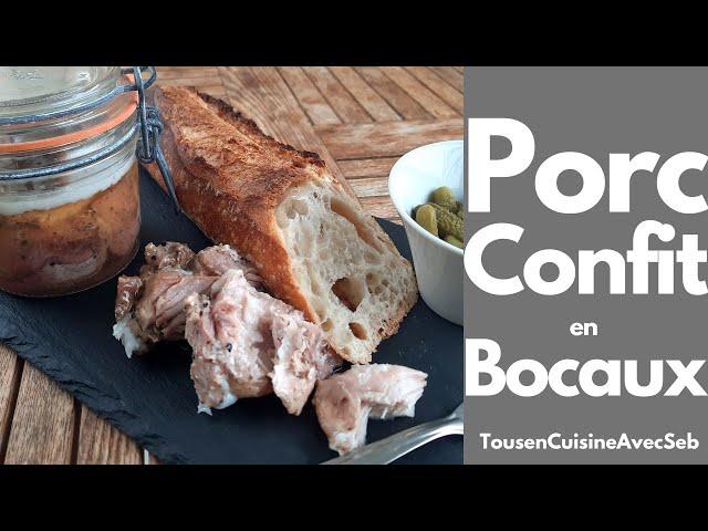 PORC CONFIT en BOCAUX (Tous en cuisine avec Seb)