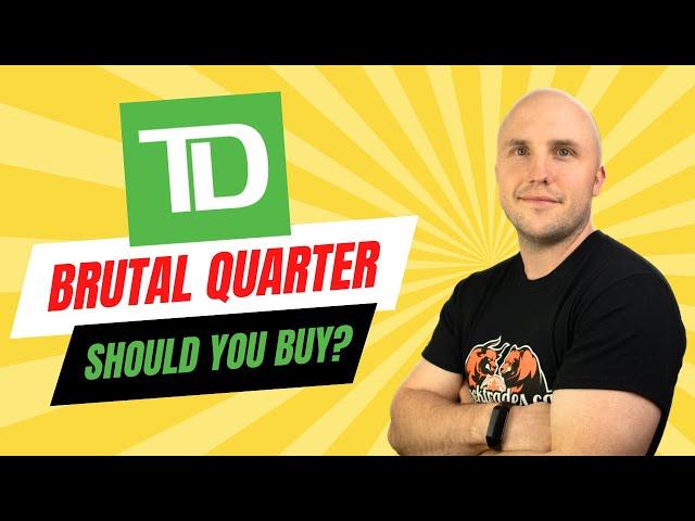 Is TD Bank Stock Doomed  ? Overview of a Pretty Ugly Quarter