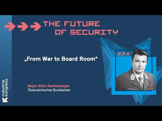 From War Room to Board Room - Führungsstrategien für das Geschäftsleben | Industriekongress 2024