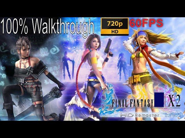 Final Fantasy X-2 HD Remaster Full Walkthrough