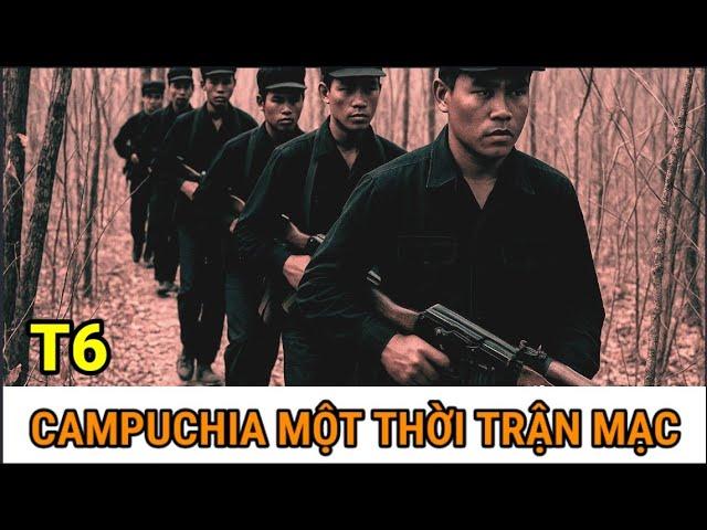 (Full 6) Chuyện Chưa Kể / Bước Chân Cuối Cùng Của Bọn Pốt Đi Vào Tử Địa
