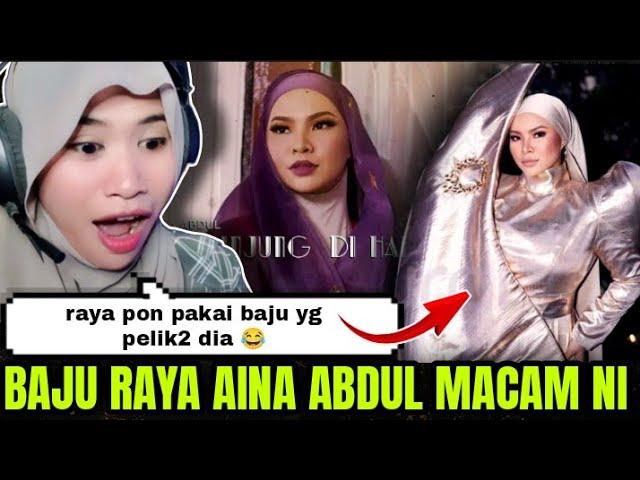 INILAH BAJU HARI RAYA PALING ANEH‼️AINA ABDUL - BERKUNJUNG DI HARI RAYA REACTION medhok