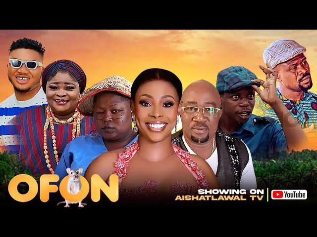 OFON - Latest Comedy Movie Featuring Aishat Lawal, Londoner , Kemity , Okele, No Network, Ogboluke