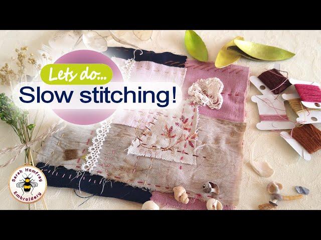 Slow stitching, I show you what it is & how to do it! Great mindful stitching for beginners & pros!