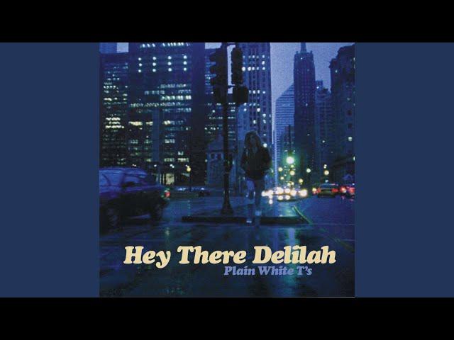 Hey There Delilah