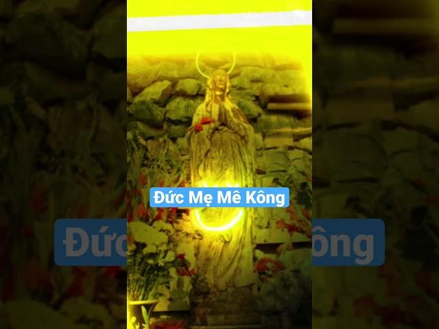 Đức Mẹ Mê Kông #avemaria #ducme #shorts