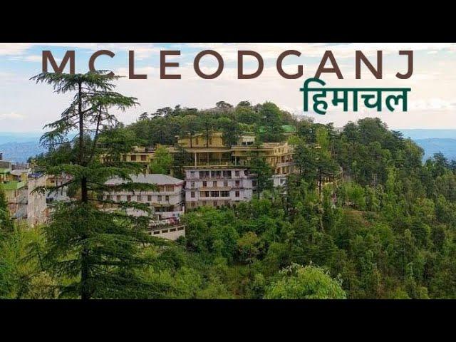 Mcleodgunj, Dharmkot and Naddi - Most Beautiful Tourist Places to visit in Dharmshala, Himachal