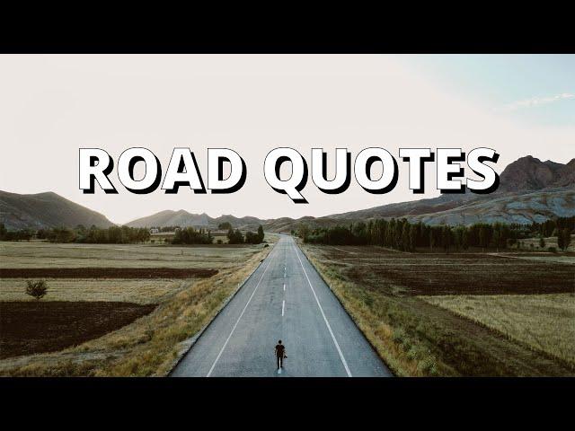 ROAD QUOTES | Inspirational Road Quotes and Sayings | Bisdak Nga Dako