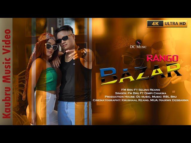 Rango Bazar | New Kaubru Official Music Video dimpy|| FM || Selina ||