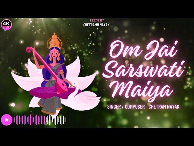 Om Jai Sarswati Maiya (Feat. Chetram Nayak)