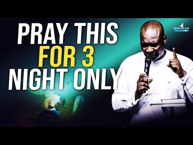 DO THIS DANGEROUS PRAYER AT NIGHT AND SEE HOW GOD ANSWERS - APOSTLE JOSHUA SELMAN