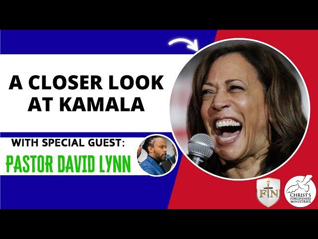 Faith the Nation | A Closer Look at Kamala W/ special guest Pastor David Lynn