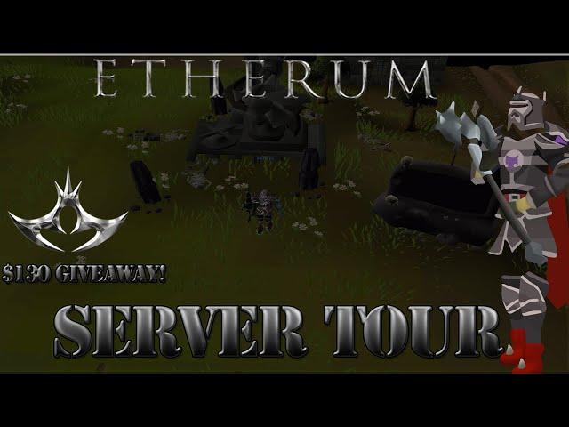 *SERVER TOUR* IN A SUPER UNIQUE PRE-EOC & OSRS RSPS! [$130 Giveaway!] FREE 1M OSRS!- Ethereum