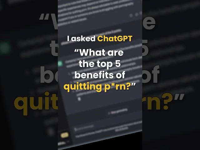 ChatGPT reveals the top 5 benefits of quitting p*rn