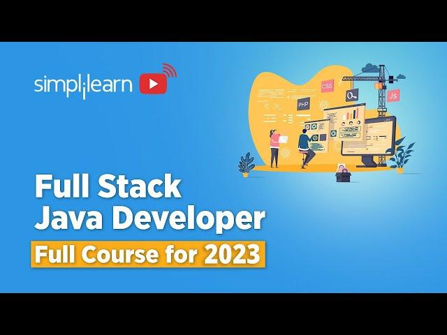 Full Stack Java Developer Course 2023 | Full Stack Java Developer Tutorial | Simplilearn