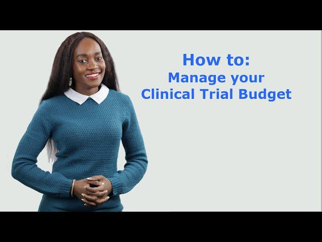 How to: Manage your Clinical Trial Budget