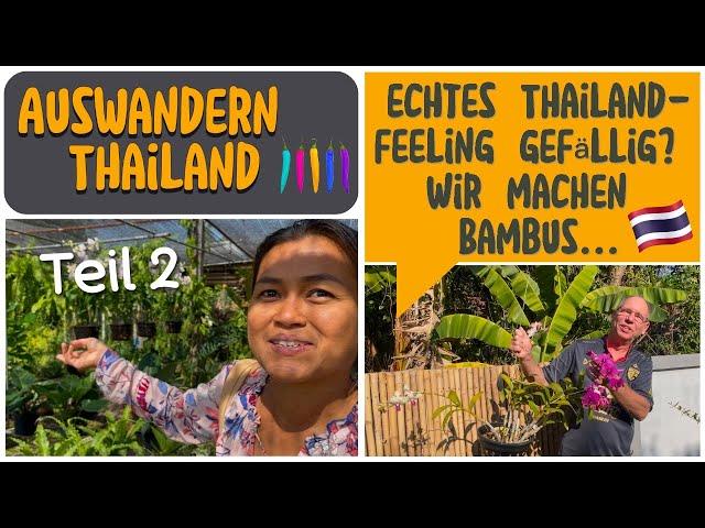 Amazing Thailand, Wir bauen mit Bambus, Teil 2 .. · Thailand I VLOG 63