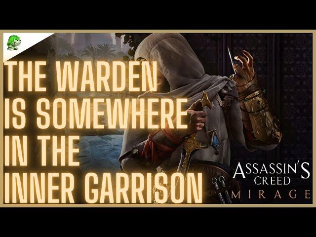 Assassin's Creed Mirage The Warden is somewhere in the Inner Garrison