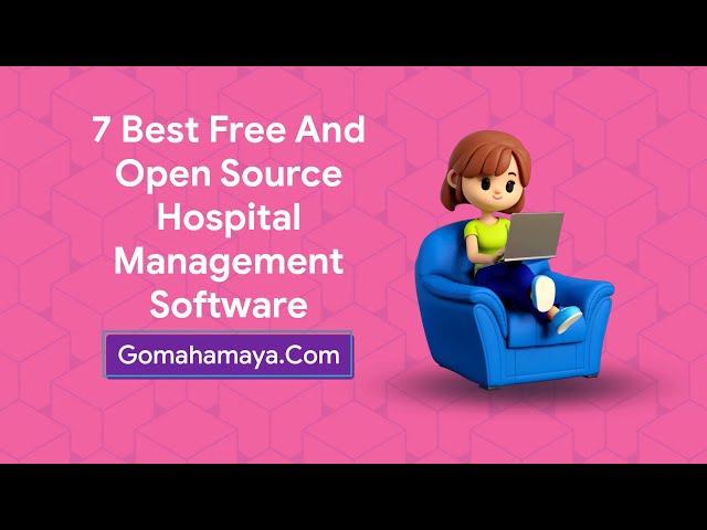 7 Best free And Open Source Hospital Management Software