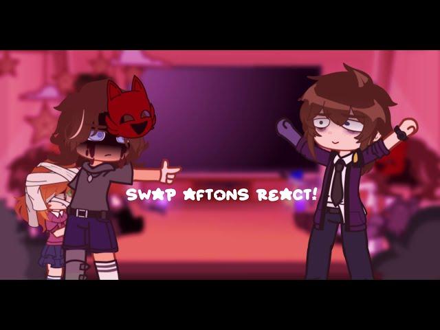  Swap Aftons react to their original selves || gcrv ! || afton family || swap AU ||