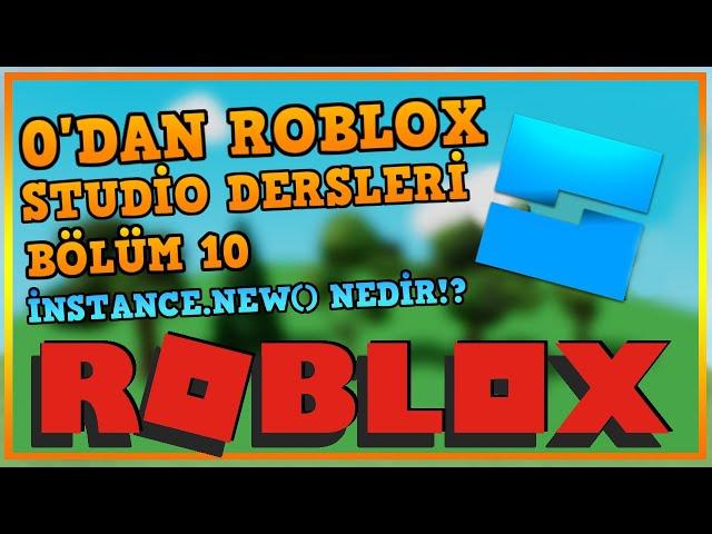  İNSTANCE.NEW() NEDİR NE İŞE YARAR  | ROBLOX STUDİO DERSLERİ | - ROBLOX STUDİO