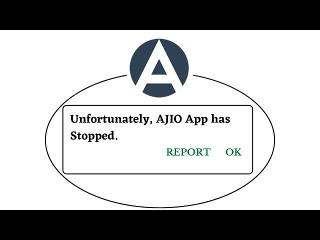 Unfortunately,AJIO Has Stopped Error in Android - App Not Open Problem | AllTechapple