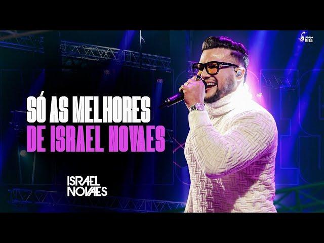 Israel Novaes - Só As Melhores