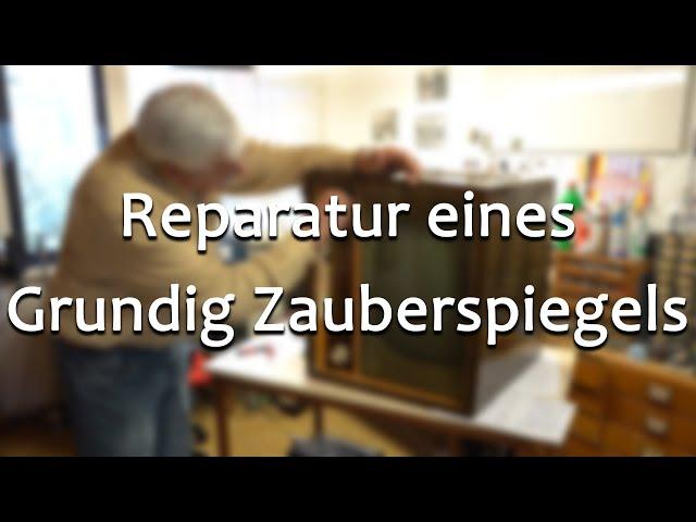 Reparatur eines Grundig Zauberspiegels Type 348 mit Radioteil || Meister Jambo