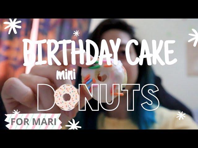 Birthday Cake Mini Donuts for Mari | Jazel | 10/10