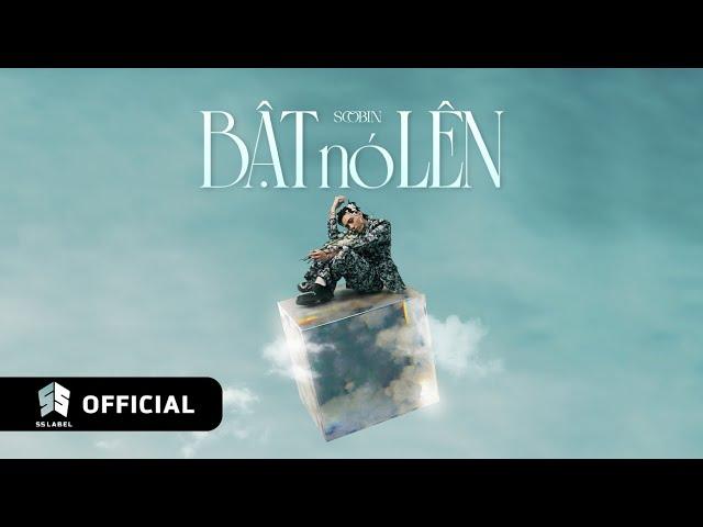 SOOBIN - 'BẬT NÓ LÊN' Album (Official Visualizer)