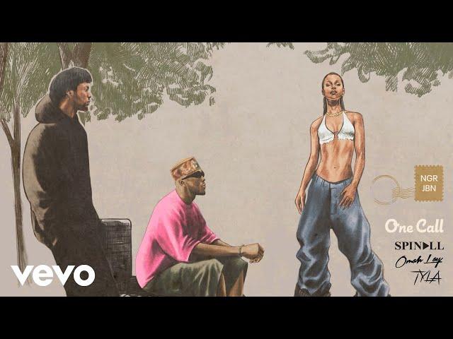 SPINALL, Omah Lay, Tyla - One Call (Official Audio)