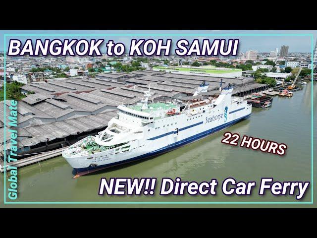 NEW Bangkok to Koh Samui Direct Sea Horse Car Ferry  Thailand Travel