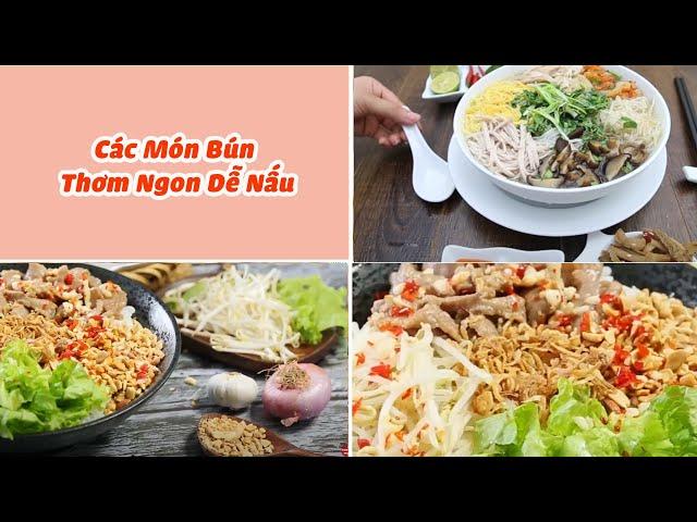 Tổng Hợp Các Món Bún Thơm Ngon Nhà Làm