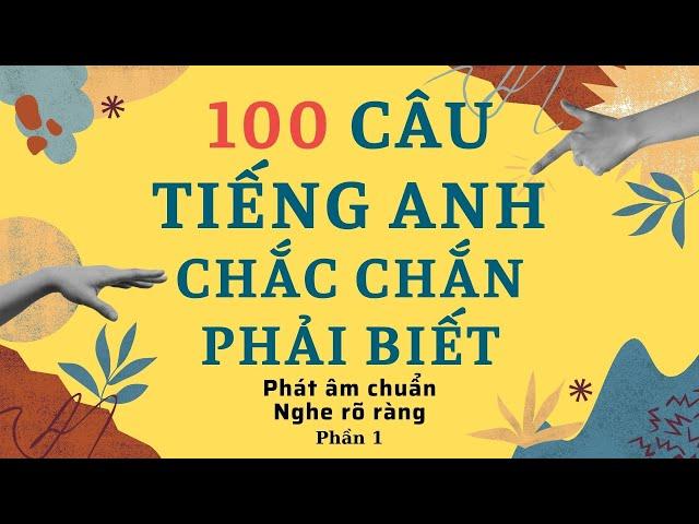 Luyện nghe những cụm từ tiếng Anh đơn giản và thông dụng cho người mới bắt đầu (P1)