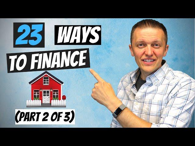 23 Different Ways to Finance a Rental Property | Part 2: Non Owner Occupied Financing