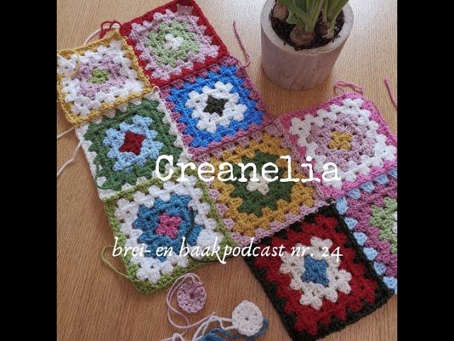 Creanelia -- brei- en haakpodcast nr. 24 NL | Irene slipover, granny square-deken, Reveries tee