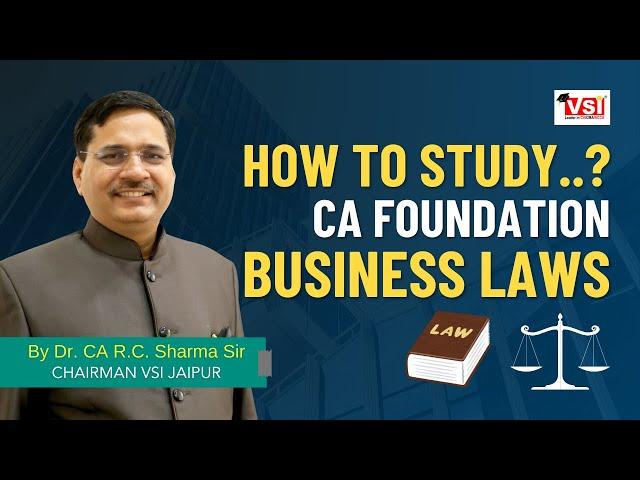 How to study law for a ICAI CA foundation #icai  | Must Watch | By DR. CA R C Sharma Sir