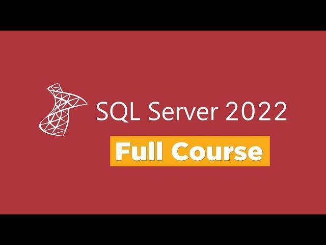 SQL Server 2022 - Full Course for Beginners (Part 2/2)