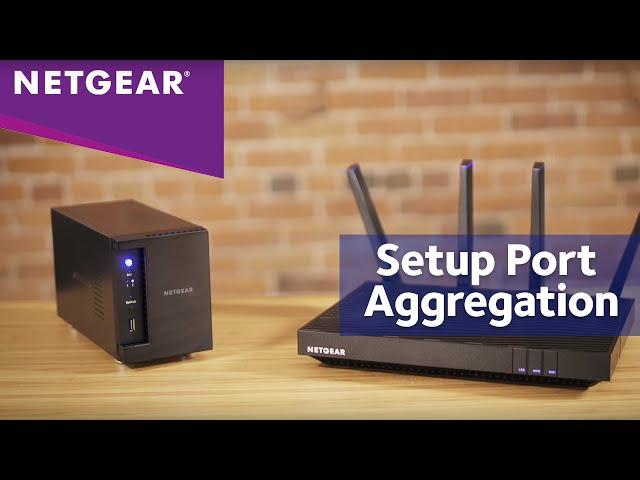 How to Enable NETGEAR Nighthawk Port Aggregation with ReadyNAS