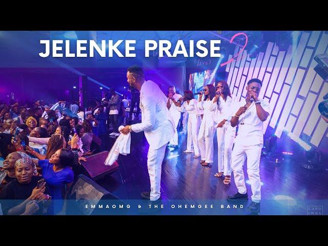 JELENKE PRAISE 2  | EMMAOMG & THE OHEMGEE BAND