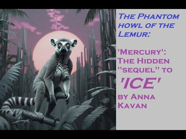 Forgotten Science Fiction Classic  - 'MERCURY': The Hidden "Sequel" to 'ICE' by ANNA KAVAN #sf